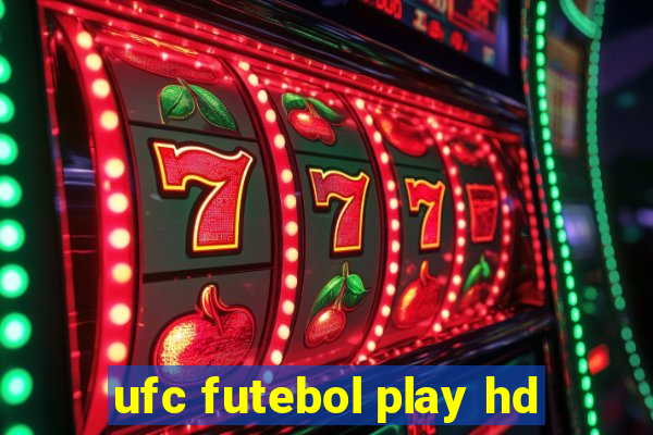 ufc futebol play hd